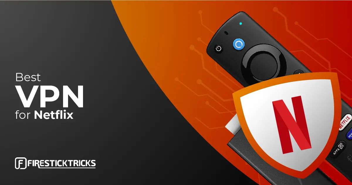 Best VPN for Netflix