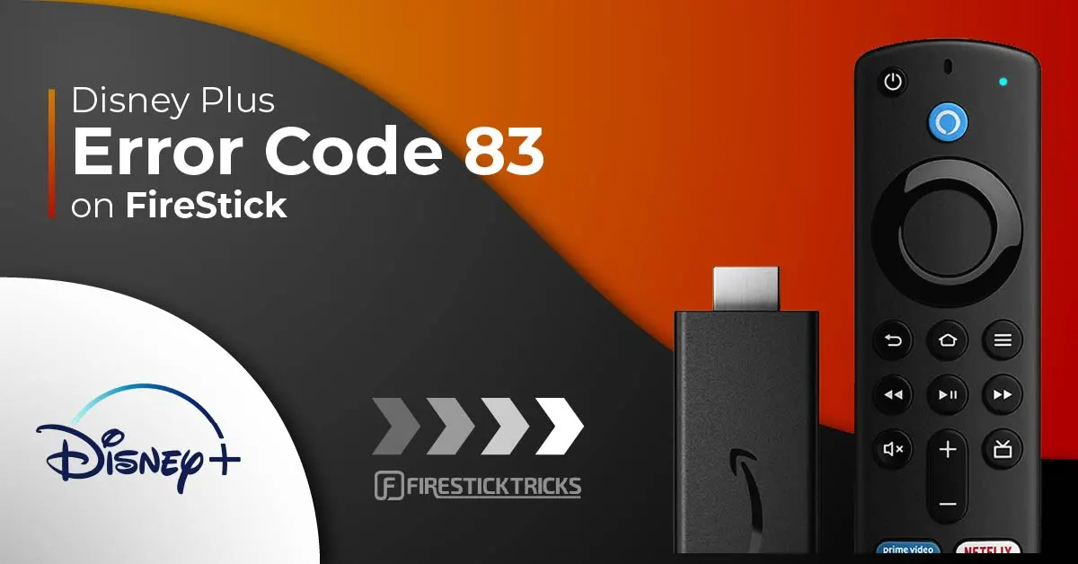 Disney Plus Error Code 83 on FireStick